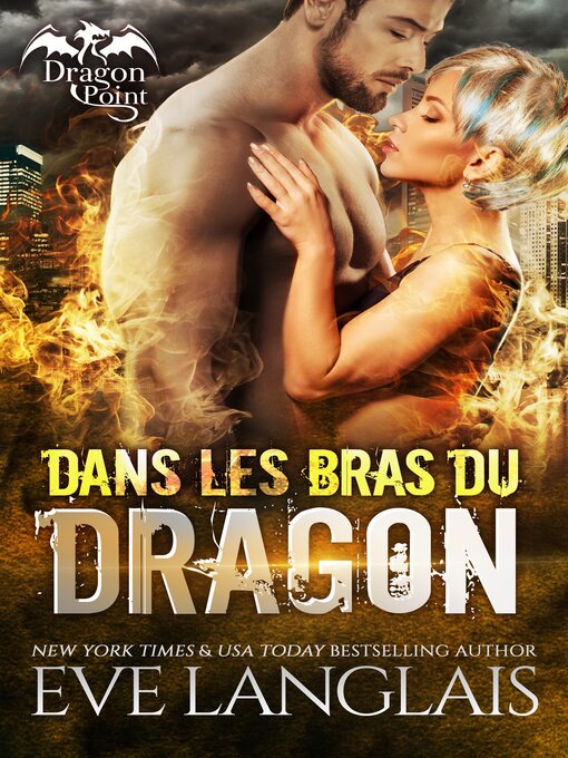 Title details for Dans Les Bras Du Dragon by Eve Langlais - Wait list